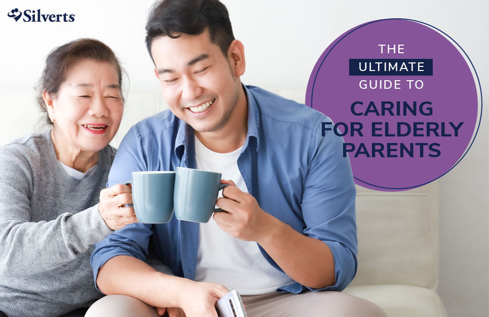 The Ultimate Guide to Caring for Elderly Parents