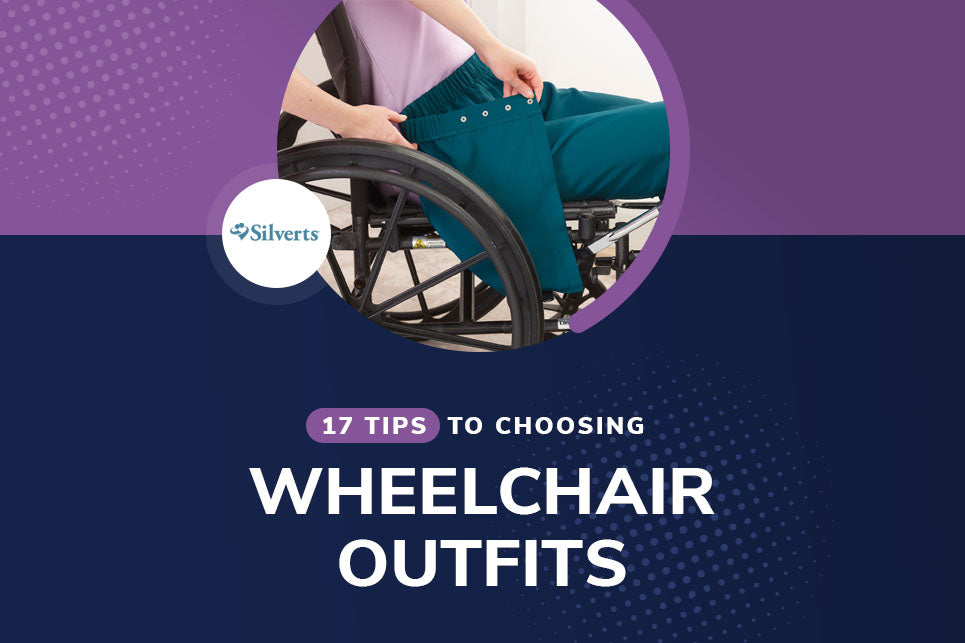 17 Tips to Choosing Wheelchair Outfits