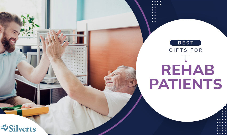 Best Gifts for Rehab Patients